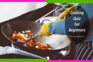 Cooking Quiz for Beginners