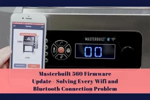 Masterbuilt 560 Firmware Update; how to update masterbuilt 560; masterbuilt 560 setup