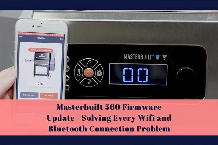 Masterbuilt 560 Firmware Update; how to update masterbuilt 560; masterbuilt 560 setup